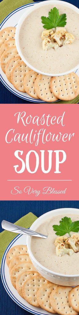 Roasted Cauliflower Soup Recipe : So Very Blessed - I am all about warm and cozy comfort food when the weather gets cold, and now definitely qualifies! Break out the hot tea, cozy blankets, warm sweaters, and all the SOUP. This delicious soup is packed full of roasted vegetables and it’s creamy, but healthy, made without any cream! It’s the perfect comfort food to warm you up on a cold winter evening.