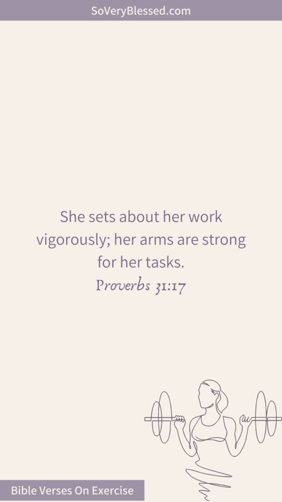 Bible verses on exercise - text with graphic of woman lifting weights in light purple - Proverbs 31:17