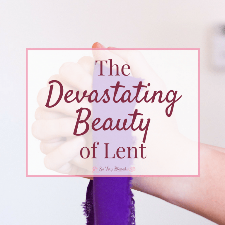 Deeper than the traditions and the fasting of Lent, there is a devastating beauty to the season that can draw you nearer to Christ. Don't miss it.