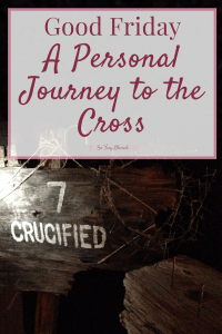 This Good Friday, allow yourself to be raw and get real with Jesus as you take a personal journey alongside Him to the cross.
