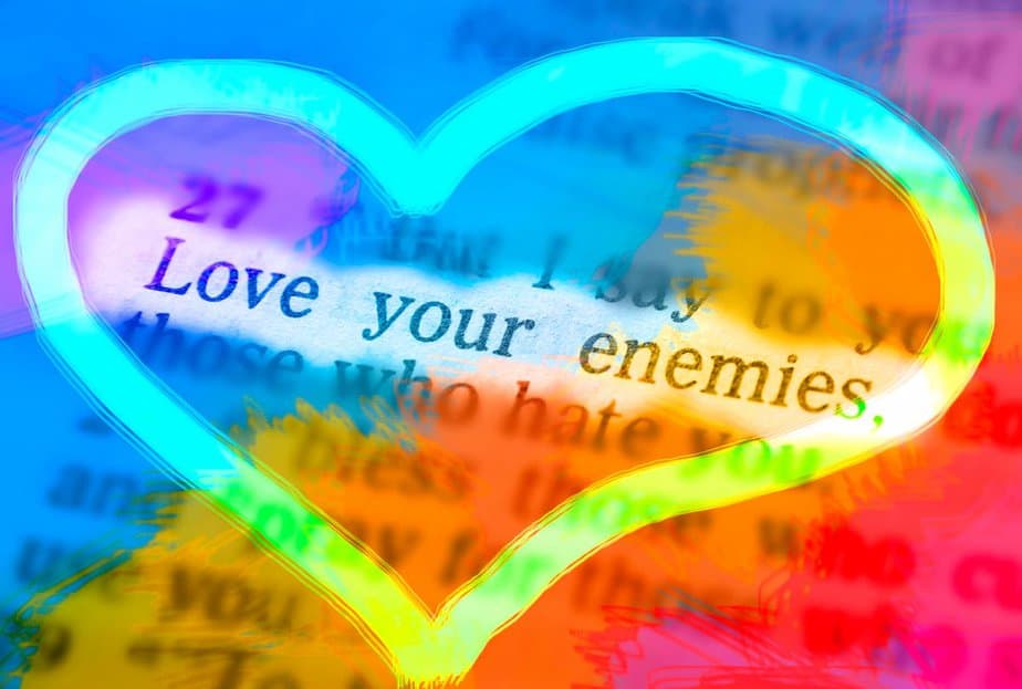 22 Bible Verses on Loving Your Enemies - comidasrusticas.com