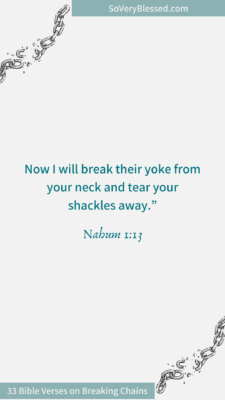 33 Bible Verses on Breaking Chains