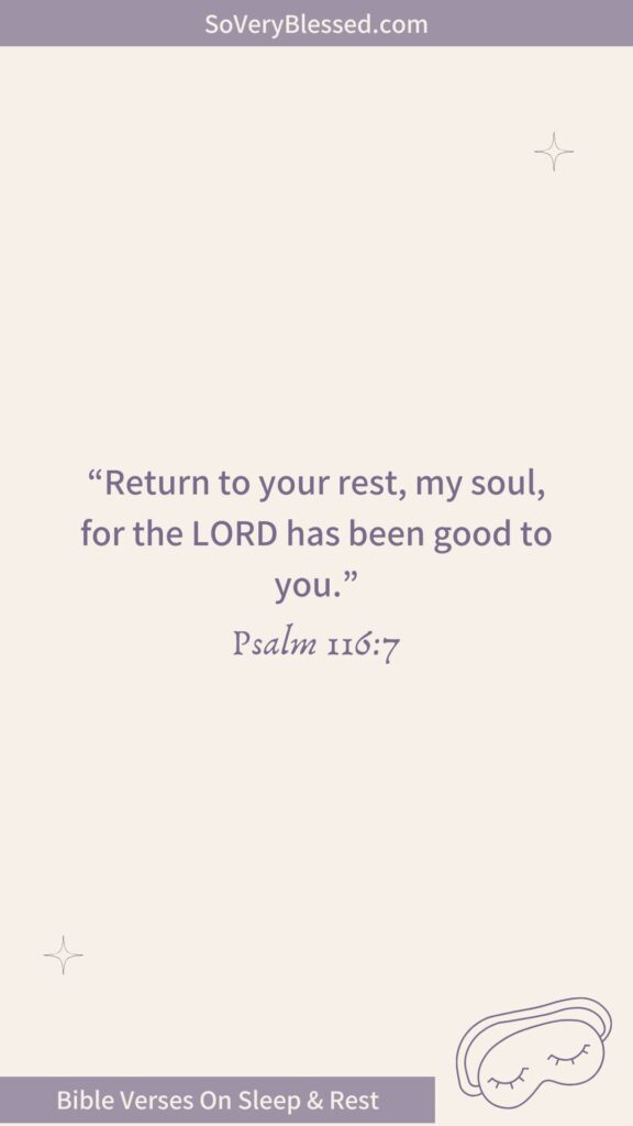 A soothing beige background with purple text displaying the verse, "Return to your rest, my soul, for the LORD has been good to you. Psalm 116:7." The top header in lavender says "SoVeryBlessed.com." Minimal star designs decorate the corners, and a purple sleep mask icon is at the bottom right. The footer reads, "Bible Verses On Sleep & Rest."