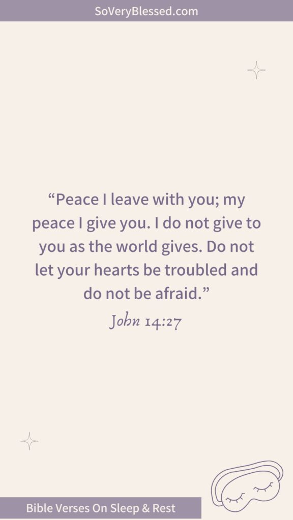 A calming beige background with purple text displaying the verse, "Peace I leave with you; my peace I give you. I do not give to you as the world gives. Do not let your hearts be troubled and do not be afraid. John 14:27." The lavender header at the top reads "SoVeryBlessed.com." Decorative stars appear in the corners, and a purple sleep mask icon is in the bottom right. The footer text states, "Bible Verses On Sleep & Rest."