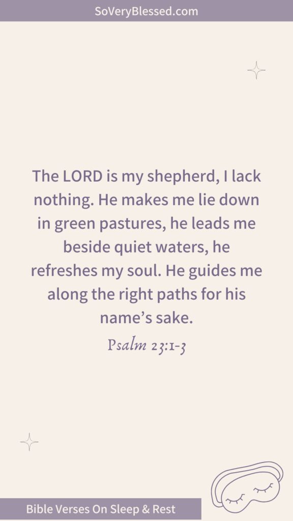A serene design with a beige background and purple text showcasing the verse, "The LORD is my shepherd, I lack nothing. He makes me lie down in green pastures, he leads me beside quiet waters, he refreshes my soul. He guides me along the right paths for his name’s sake. Psalm 23:1-3." The lavender header at the top reads "SoVeryBlessed.com." Small star accents decorate the corners, and a sleep mask icon is in the lower right corner. The footer reads, "Bible Verses On Sleep & Rest."