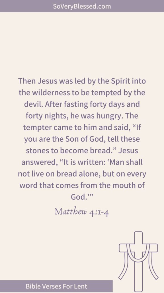Bible verse from Matthew 4:1-4 – "Then Jesus was led by the Spirit into the wilderness to be tempted by the devil... but on every word that comes from the mouth of God." Beige background, purple text, cross illustration, and "Bible Verses For Lent" banner.