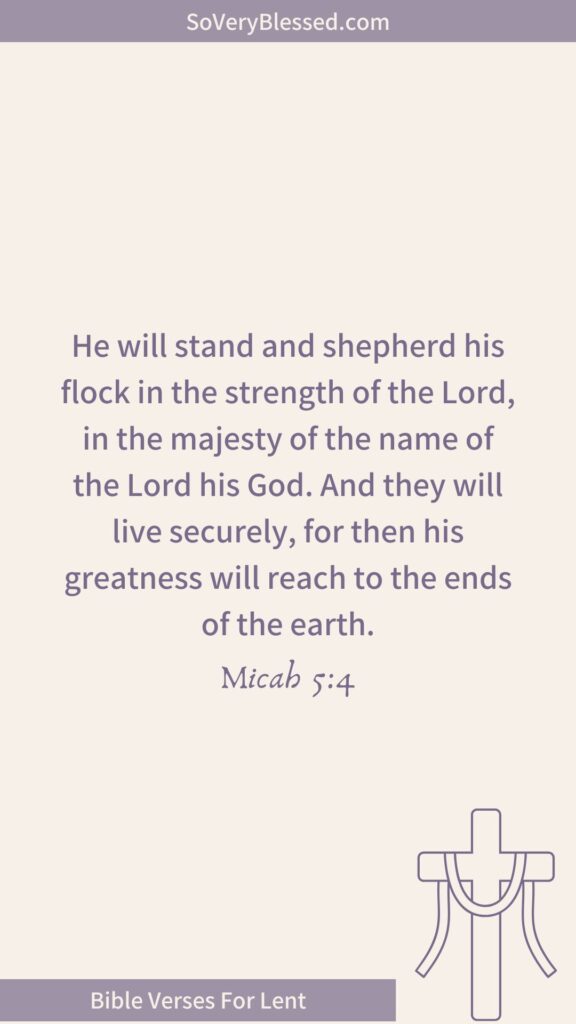 Bible verse from Micah 5:4 – "He will stand and shepherd his flock in the strength of the Lord... his greatness will reach to the ends of the earth." Beige background, purple text, cross illustration, and "Bible Verses For Lent" banner.