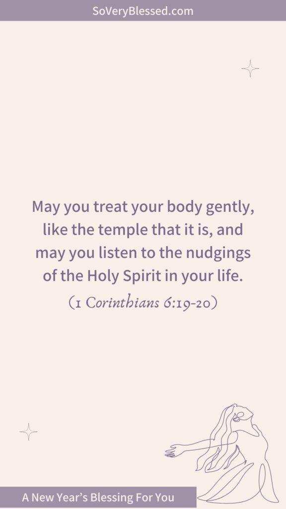 Minimalist design with a beige background featuring the Bible verse 1 Corinthians 6:19-20: 'May you treat your body gently, like the temple that it is, and may you listen to the nudgings of the Holy Spirit in your life.' A line art illustration of a woman with flowing hair and open arms is placed in the lower-right corner. Text at the bottom reads 'A New Year’s Blessing For You.